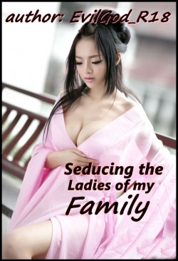 Seducing the Ladies of my Family